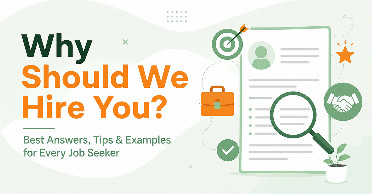 Why Should We Hire You? Best Answers, Tips & Examples