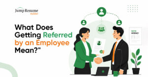 What Does Getting Referred by an Employee Mean